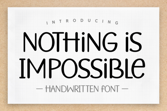 Nothing is Impossible: The Handwritten Font for Bold Ideas